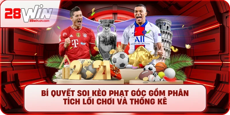 Bí quyết soi kèo phạt góc gồm phân tích lối chơi và thống kê